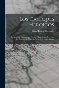 caciques heroicos