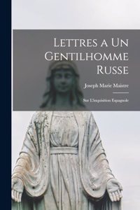 Lettres a Un Gentilhomme Russe