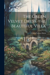 Green Velvet Dress. the Beautiful Villa