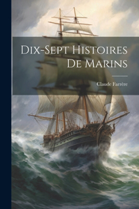 Dix-sept Histoires De Marins