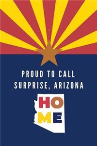 Proud To Call Surprise, Arizona Home