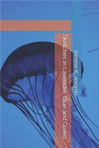 Sketches in Lavender, Blue and Green