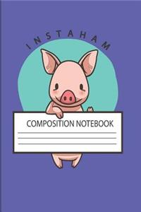 Instaham Composition Notebook