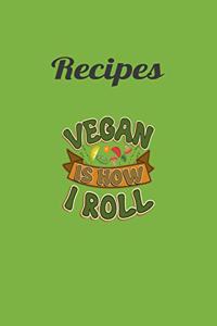Recipes Vegan Is How I Roll