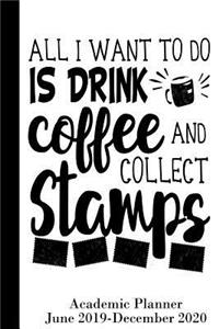 All I Want to do is Drink Coffee and Collect Stamps