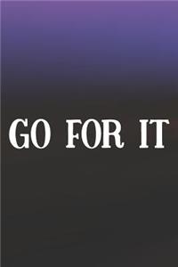 Go For It