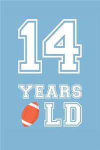 Football Notebook - 14 Years Old Football Journal - 14th Birthday Gift for Football Player - Football Diary