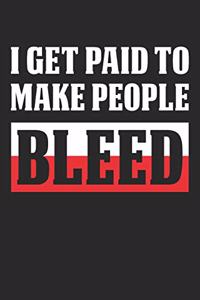 Phlebotomist: I Get Paid To Make People Bleed: 6x9 Ruled Notebook, Journal, Daily Diary, Organizer, Planner