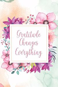 Gratitude Changes Everything