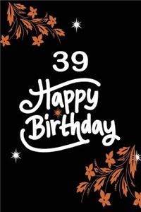 39 happy birthday