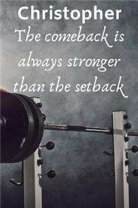 Christopher The Comeback Is Always Stronger Than The Setback