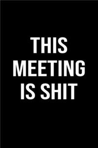 This Meeting Is Shit