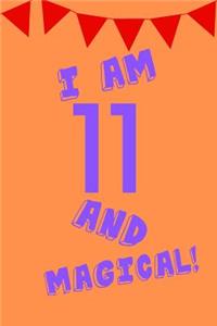 I Am 11 and Magical!