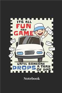 Its All Fun And Game Until Someone Drops A Tray Of DPS Notebook