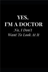 Yes, I'm a Doctor No, I Don't Want to Look at It