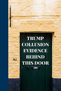 Trump Collusion Evidence Behind This Door