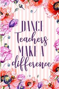 Dance Teachers Make A Difference