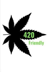 420 Friendly