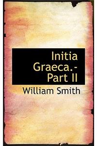 Initia Graeca.-Part II