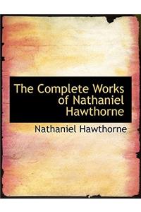 The Complete Works of Nathaniel Hawthorne