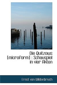 Die Quitzows [Microform]: Schauspiel in Vier Akten