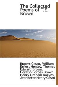 The Collected Poems of T.E. Brown