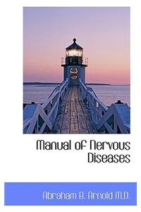 Manual of Nervous Diseases