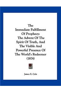 The Immediate Fulfillment Of Prophecy