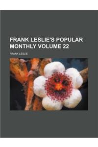 Frank Leslie's Popular Monthly Volume 22