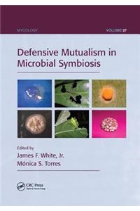 Defensive Mutualism in Microbial Symbiosis