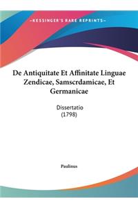 De Antiquitate Et Affinitate Linguae Zendicae, Samscrdamicae, Et Germanicae