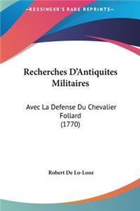 Recherches D'Antiquites Militaires