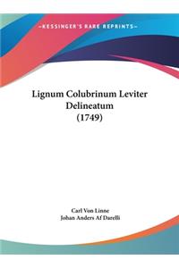 Lignum Colubrinum Leviter Delineatum (1749)