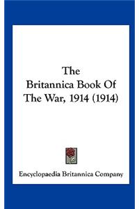 The Britannica Book of the War, 1914 (1914)