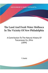 The Land And Fresh Water Mollusca In The Vicinity Of New Philadelphia