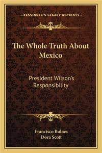 Whole Truth about Mexico