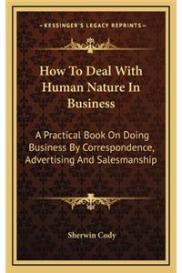 How to Deal with Human Nature in Business