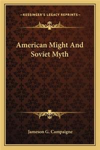 American Might and Soviet Myth