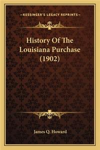 History Of The Louisiana Purchase (1902)