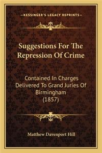 Suggestions for the Repression of Crime