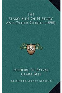 The Seamy Side Of History And Other Stories (1898)