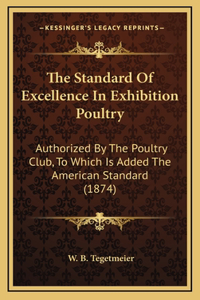 The Standard Of Excellence In Exhibition Poultry