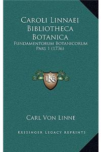 Caroli Linnaei Bibliotheca Botanica