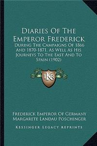 Diaries Of The Emperor Frederick