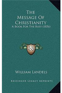 The Message Of Christianity