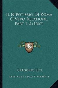 Il Nipotismo Di Roma O Vero Relatione, Part 1-2 (1667)