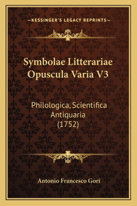 Symbolae Litterariae Opuscula Varia V3