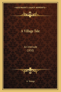 A Village Tale