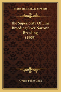 Superiority Of Line Breeding Over Narrow Breeding (1909)