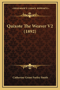 Quixote The Weaver V2 (1892)